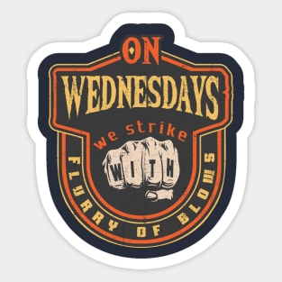 On Wednesdays We Strike with Flurry of Blows Sticker